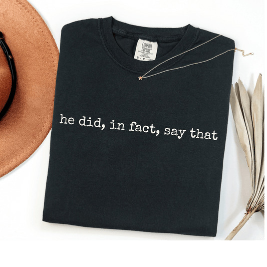 he did, in fact, say that