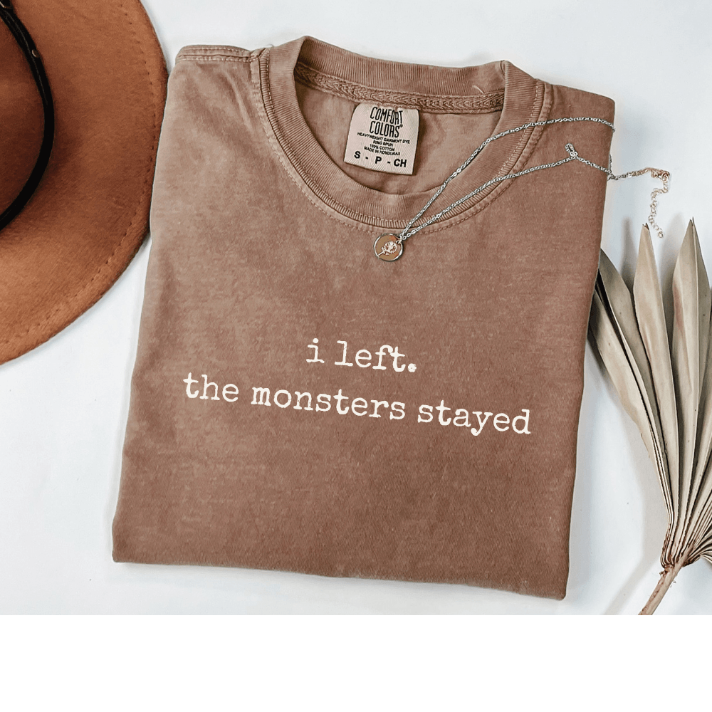 i left. the monsters stayed