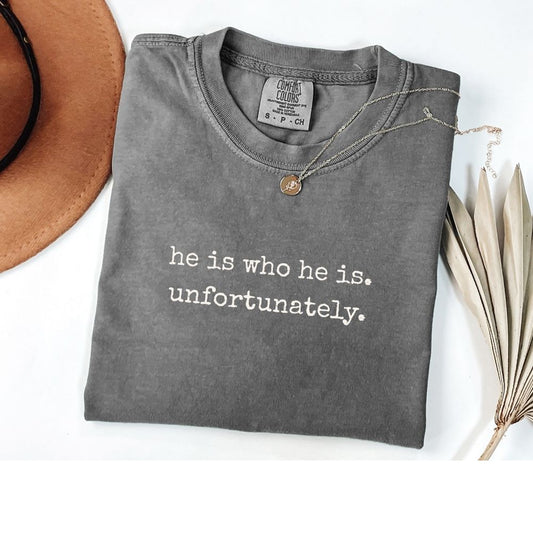 he is who he is. unfortunately.