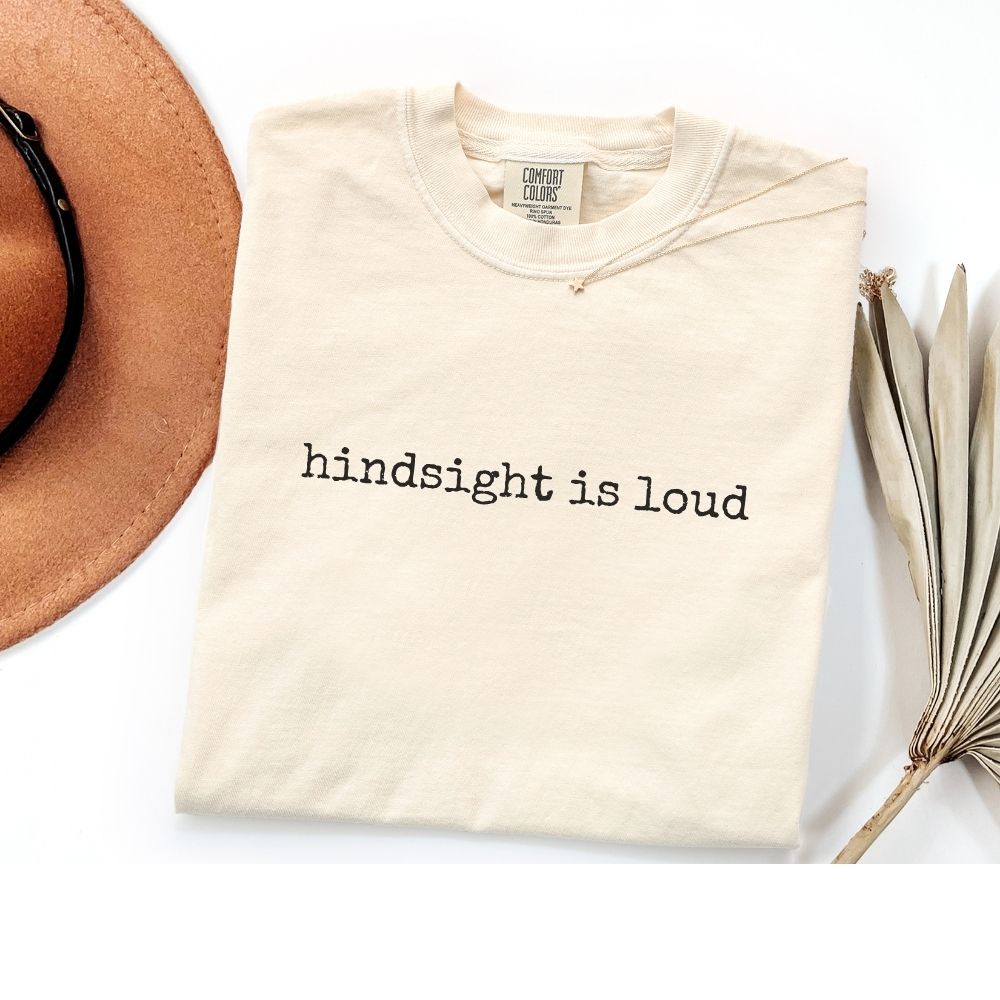 hindsight is loud