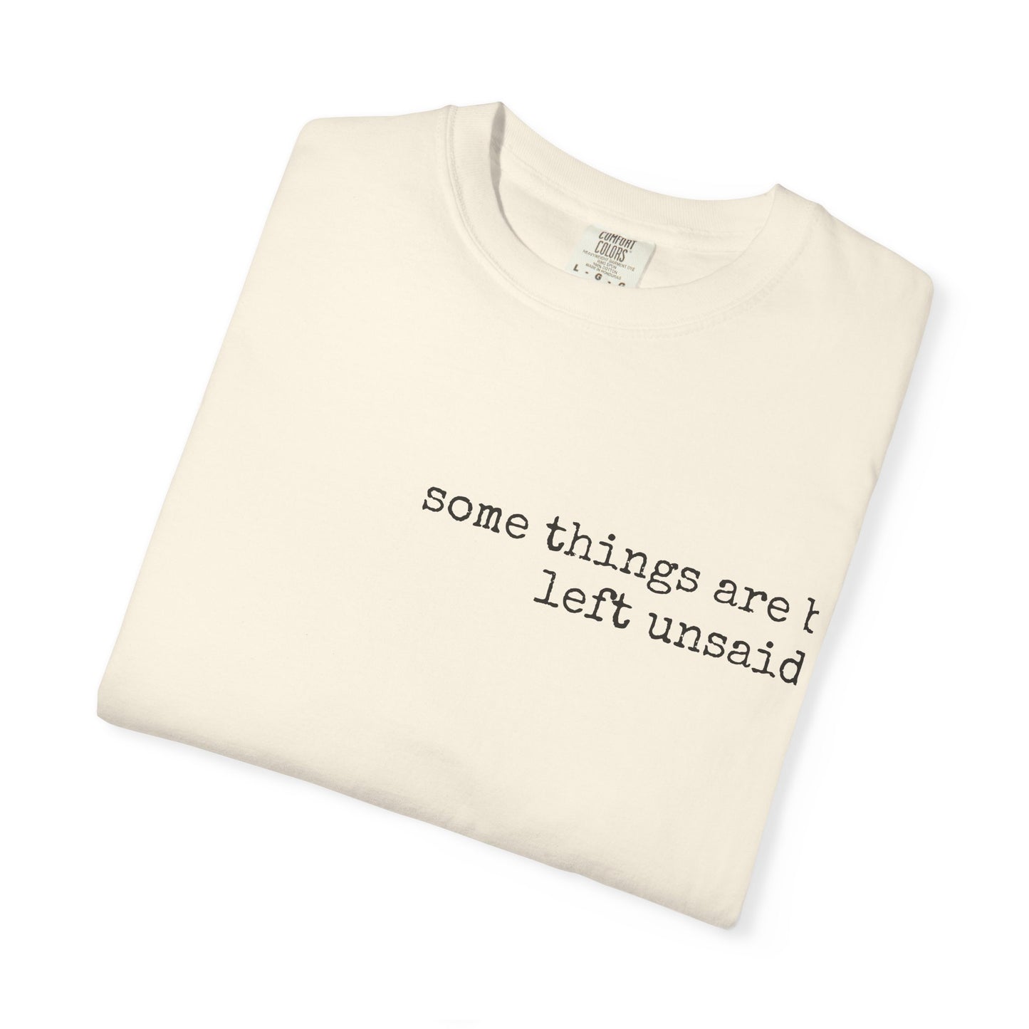 some things are better left unsaid shirt