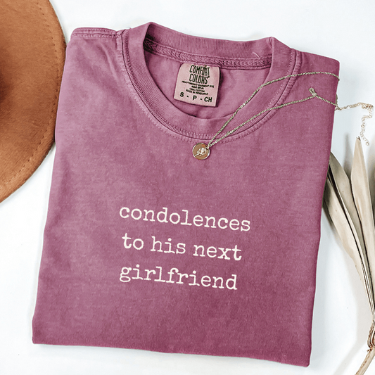 condolences to his next girlfriend