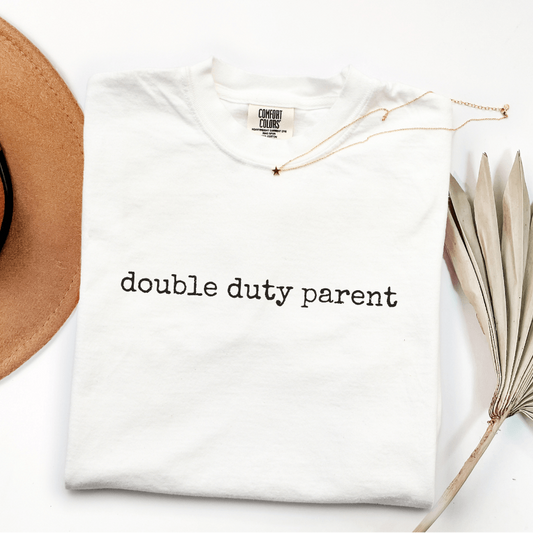 double duty parent comfort colors single mom shirt for women carrying both parenting roles alone