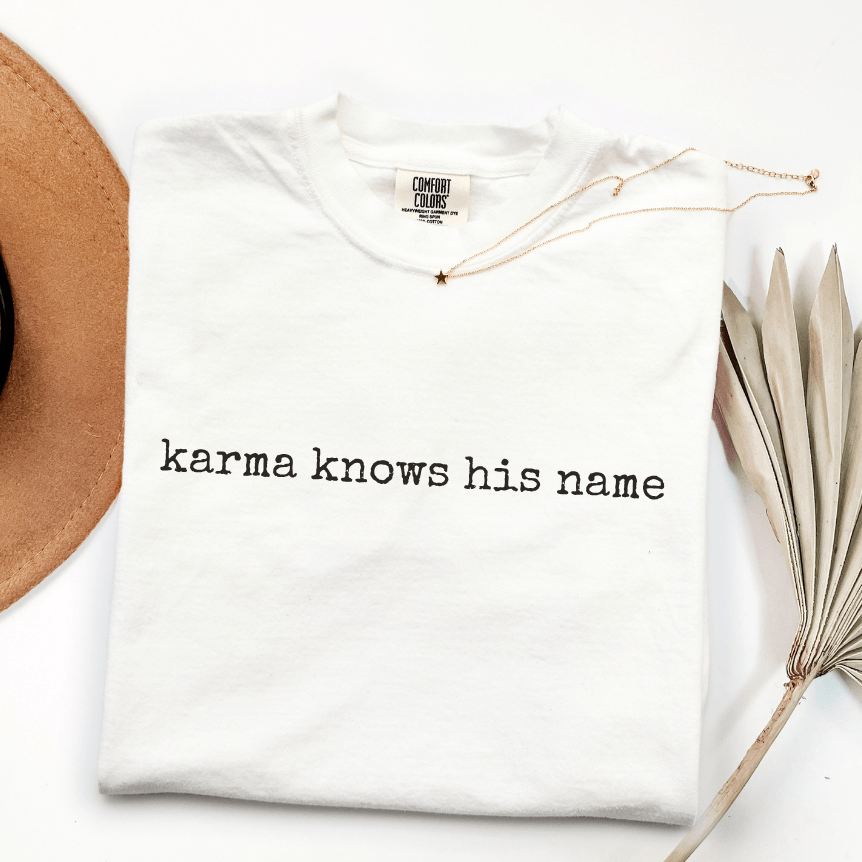 karma knows his name white comfort colors funny divorce shirt for women who left justice to the universe