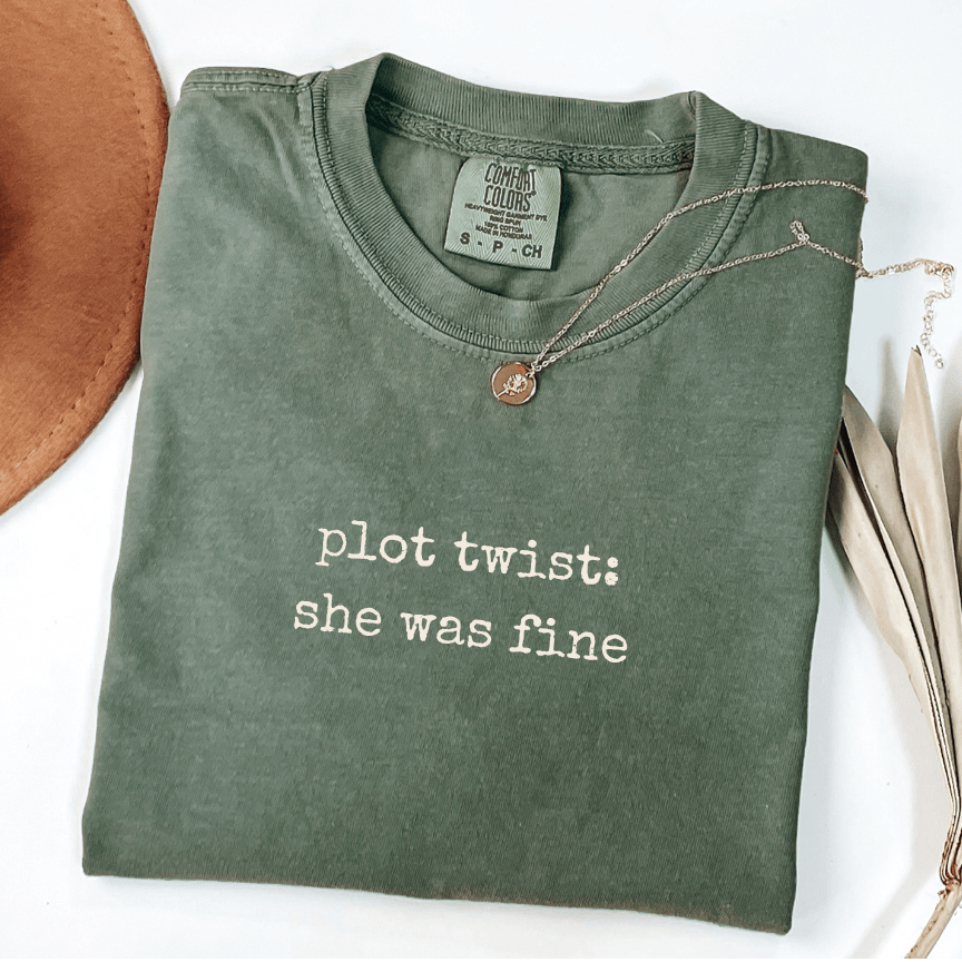 plot twist she was fine comfort colors moss life after divorce shirt for women who surprised everyone including themselves