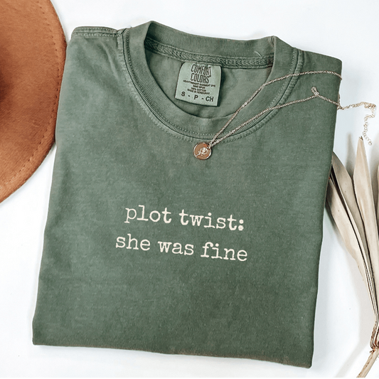 plot twist she was fine comfort colors moss life after divorce shirt for women who surprised everyone including themselves