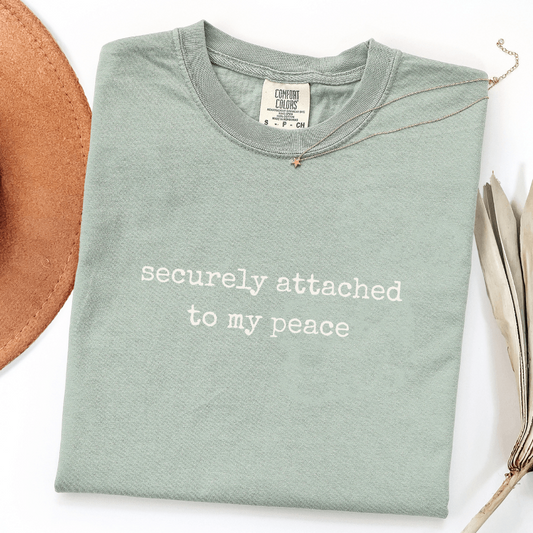 securely attached to my peace comfort colors bay therapy shirt for women who did the attachment work